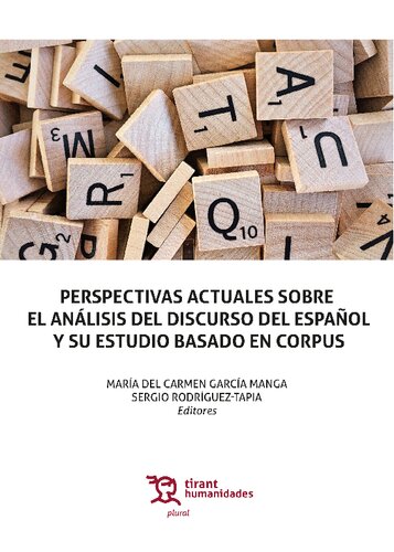 Perspectivas actuales sobre el análisis del discurso del español y su estudio basado en Corpus
