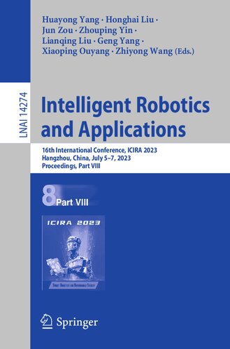 Intelligent Robotics and Applications: 16th International Conference, ICIRA 2023, Hangzhou, China, July 5–7, 2023, Proceedings, Part VIII (Lecture Notes in Artificial Intelligence)
