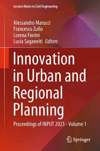 Innovation in Urban and Regional Planning: Proceedings of INPUT 2023 - Volume 1 (Lecture Notes in Civil Engineering, 467)