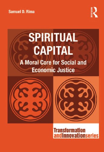 Spiritual Capital: A Moral Core for Social and Economic Justice