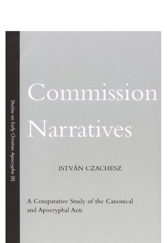 Commission Narratives: A Comparative Study of the Canonical and Apocryphal Acts