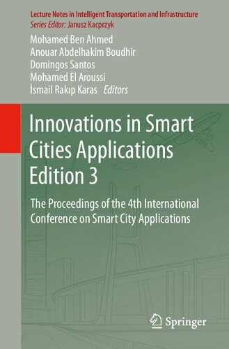 Innovations in Smart Cities Applications Edition 3: The Proceedings of the 4th International Conference on Smart City Applications (Lecture Notes in Intelligent Transportation and Infrastructure)