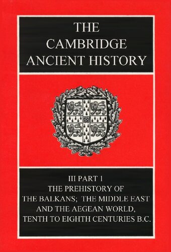 The Cambridge Ancient History, Vol. 3, Part 1: The Prehistory of the Balkans, and the Middle East