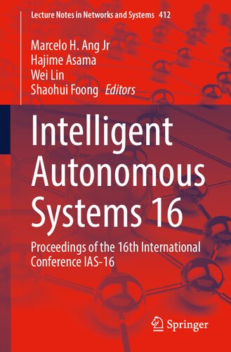 Intelligent Autonomous Systems 16: Proceedings of the 16th International Conference IAS-16 (Lecture Notes in Networks and Systems, 412)