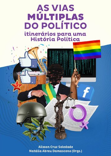 As vias múltiplas do político itinerários para uma História Política