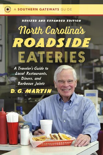 North Carolina’s Roadside Eateries, Revised and Expanded Edition: A Traveler’s Guide to Local Restaurants, Diners, and Barbecue Joints (Southern Gateways Guides)