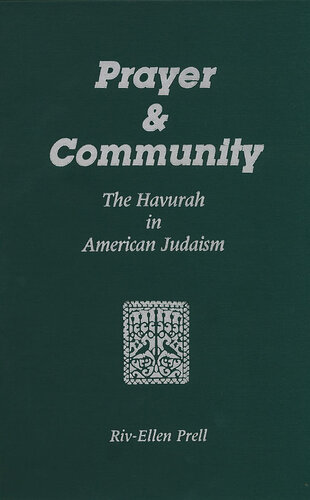 Prayer & Community: The Havurah in American Judaism (Title Not in Series)
