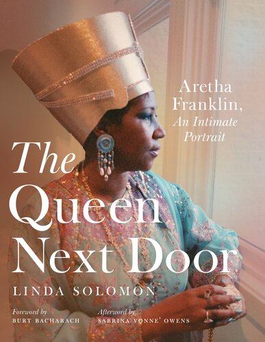 The Queen Next Door : Aretha Franklin, An Intimate Portrait