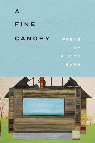 A Fine Canopy : Poems by Alison Swan