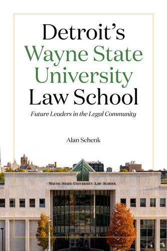 Detroit's Wayne State University Law School : Future Leaders in the Legal Community