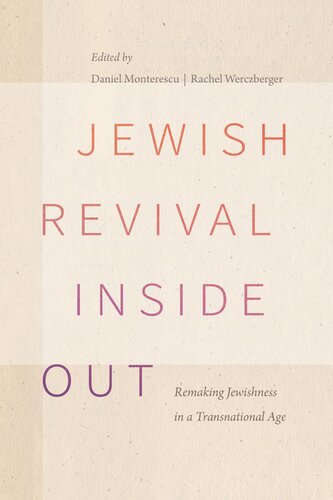 Jewish Revival Inside Out : Remaking Jewishness in a Transnational Age