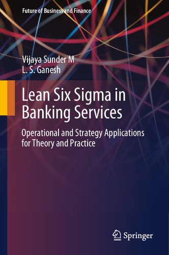 Lean Six Sigma in Banking Services: Operational and Strategy Applications for Theory and Practice