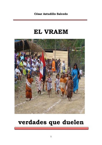 El VRAEM (Valle de los Ríos Apurímac, Ene y Mantaro), verdades que duelen