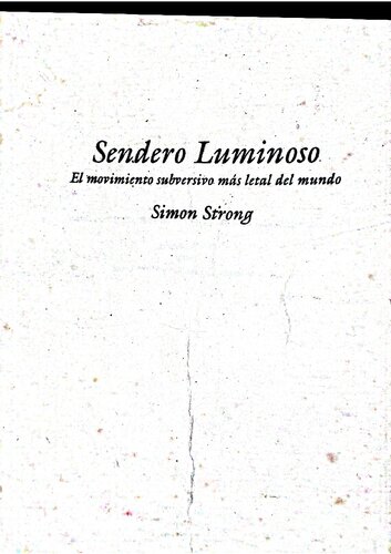 Sendero Luminoso : El movimiento subversivo más letal del mundo