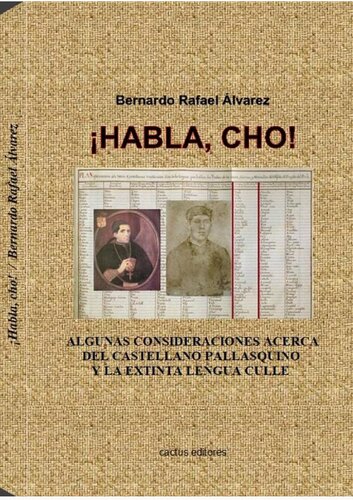 ¡Habla, cho! : Algunas consideraciones acerca del castellano pallasquino (Áncash) y la extinta lengua culle
