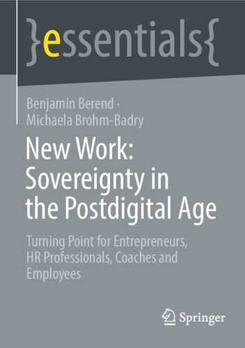 New Work: Sovereignty in the Postdigital Age: Turning Point for Entrepreneurs, HR Professionals, Coaches and Employees