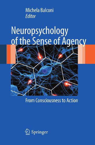 Neuropsychology of the Sense of Agency: From Consciousness to Action