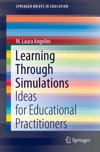 Learning Through Simulations: Ideas for Educational Practitioners (SpringerBriefs in Education)