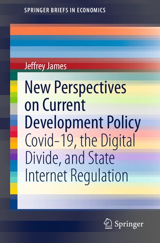 New Perspectives on Current Development Policy: Covid-19, the Digital Divide, and State Internet Regulation (SpringerBriefs in Economics)
