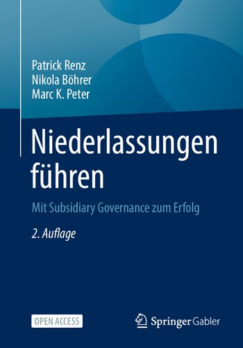 Niederlassungen führen: Mit Subsidiary Governance zum Erfolg (German Edition)