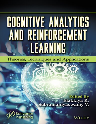 Cognitive Analytics and Reinforcement Learning - Theories, Techniques and Applications