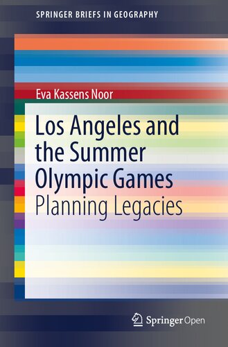 Los Angeles and the Summer Olympic Games: Planning Legacies (SpringerBriefs in Geography)