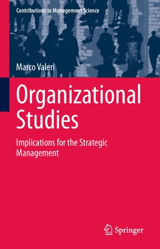 Organizational Studies: Implications for the Strategic Management (Contributions to Management Science)