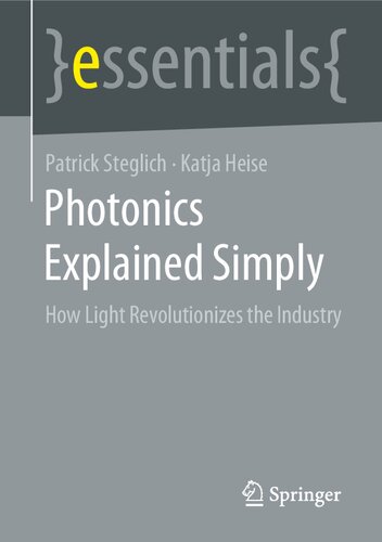 Photonics Explained Simply: How Light Revolutionizes the Industry (essentials)