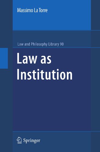 Law as Institution (Law and Philosophy Library, 90)