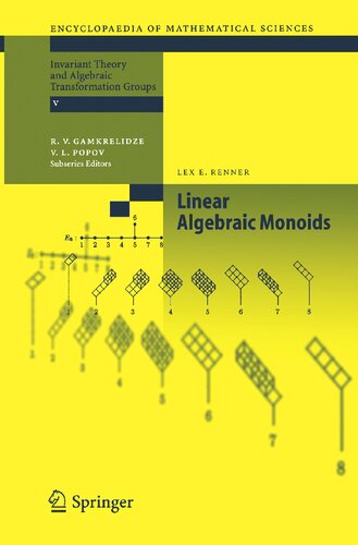 Linear Algebraic Monoids (Encyclopaedia of Mathematical Sciences, 134)