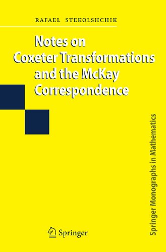 Notes on Coxeter Transformations and the McKay Correspondence (Springer Monographs in Mathematics)