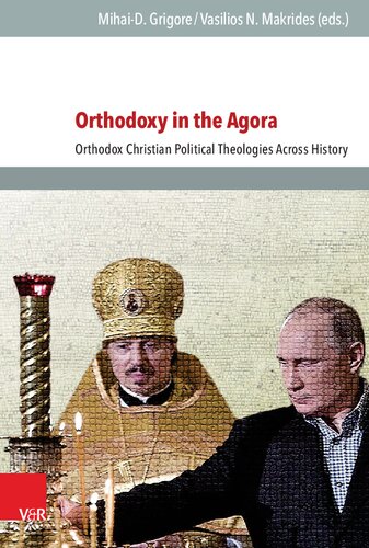 Orthodoxy in the Agora: Orthodox Christian Political Theologies Across History