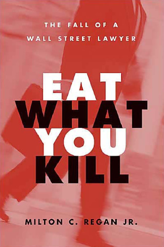 Eat What You Kill: The Fall of a Wall Street Lawyer