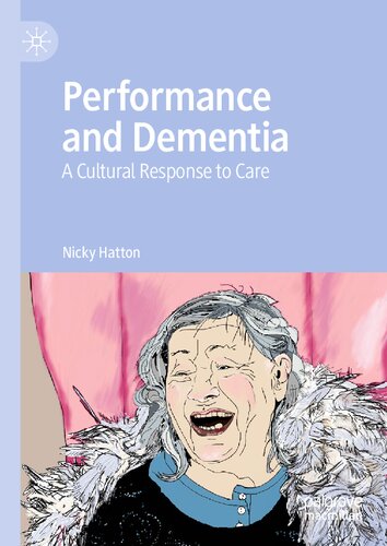 Performance and Dementia: A Cultural Response to Care