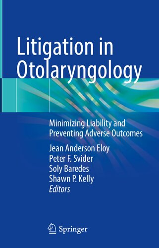 Litigation in Otolaryngology: Minimizing Liability and Preventing Adverse Outcomes