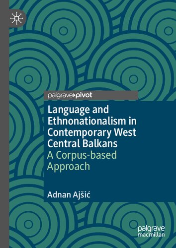 Language and Ethnonationalism in Contemporary West Central Balkans: A Corpus-based Approach