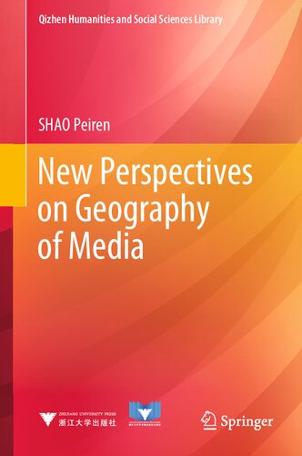 New Perspectives on Geography of Media (Qizhen Humanities and Social Sciences Library)