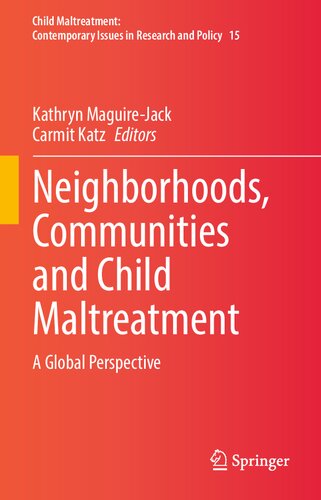 Neighborhoods, Communities and Child Maltreatment: A Global Perspective (Child Maltreatment, 15)