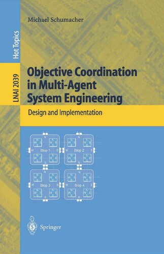 Objective Coordination in Multi-Agent System Engineering: Design and Implementation (Lecture Notes in Computer Science, 2039)