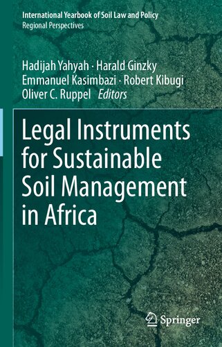 Legal Instruments for Sustainable Soil Management in Africa (International Yearbook of Soil Law and Policy)