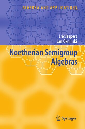 Noetherian Semigroup Algebras (Algebra and Applications, 7)