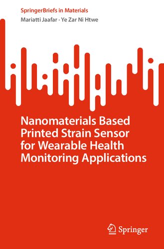 Nanomaterials Based Printed Strain Sensor for Wearable Health Monitoring Applications (SpringerBriefs in Materials)