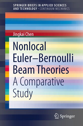 Nonlocal Euler–Bernoulli Beam Theories: A Comparative Study (SpringerBriefs in Applied Sciences and Technology)