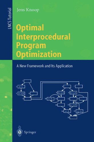 Optimal Interprocedural Program Optimization: A New Framework and Its Application (Lecture Notes in Computer Science, 1428)