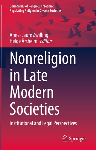 Nonreligion in Late Modern Societies: Institutional and Legal Perspectives (Boundaries of Religious Freedom: Regulating Religion in Diverse Societies)