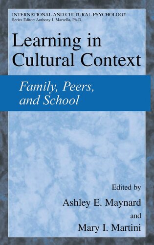 Learning in Cultural Context: Family, Peers, and School (International and Cultural Psychology)
