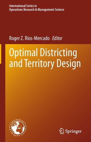 Optimal Districting and Territory Design (International Series in Operations Research & Management Science, 284)