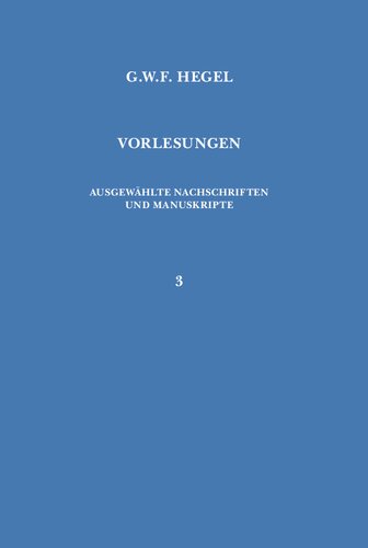 Vorlesungen über die Philosophie der Religion. Teil 1: Einleitung. Der Begriff der Religion
