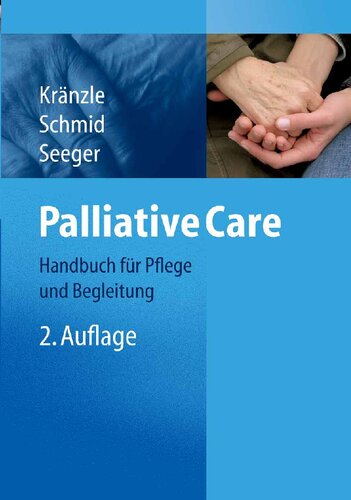 Palliative Care: Handbuch für Pflege und Begleitung (German Edition)