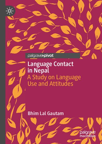 Language Contact in Nepal: A Study on Language Use and Attitudes